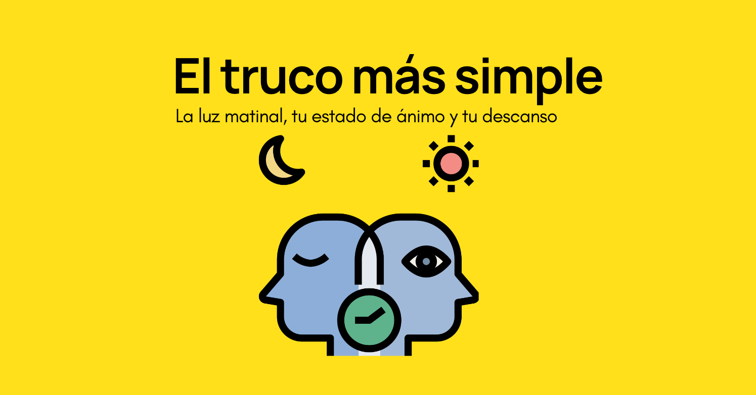 La importancia de la luz matinal para tu ciclo circadiano, tu ánimo y tu descanso