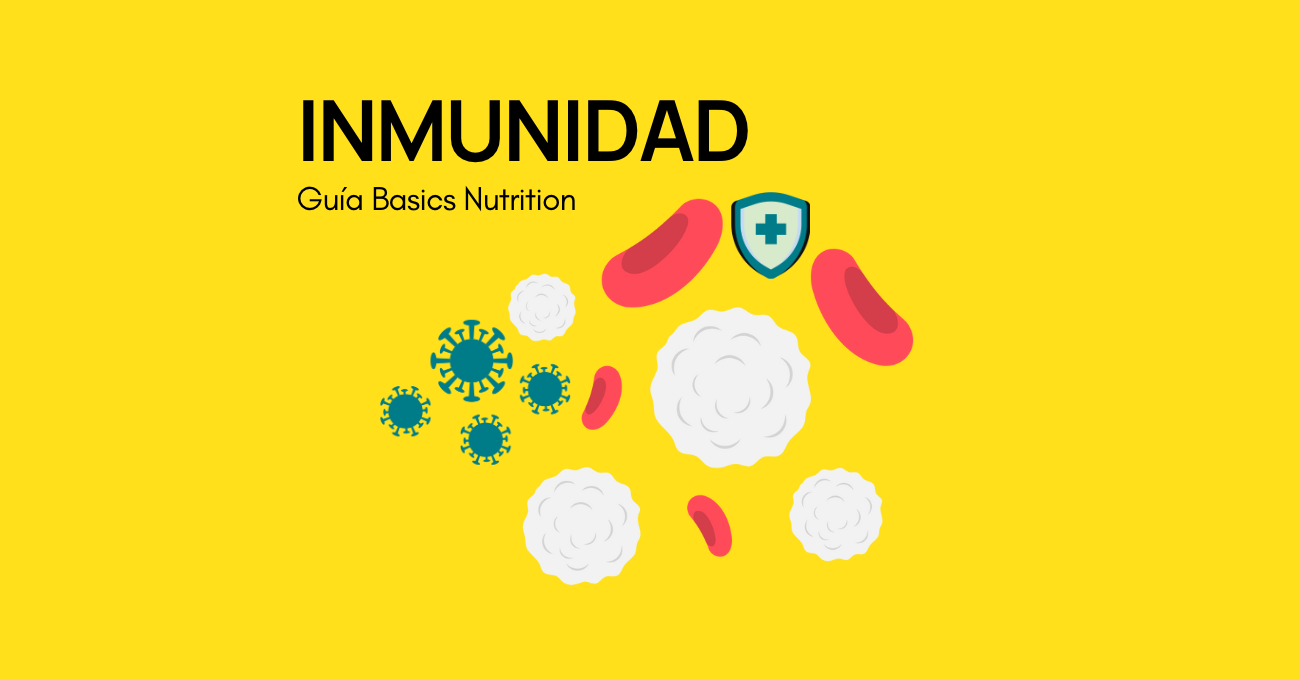 Guía Basics: Inmunidad. ¿Qué es? ¿Cómo mejorarla?
